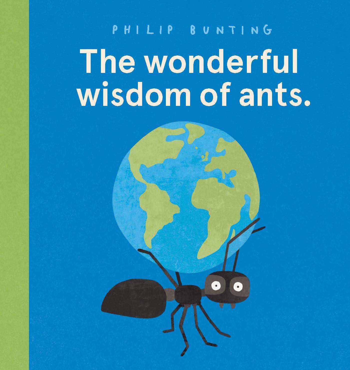 The Wonderful Wisdom of Ants.